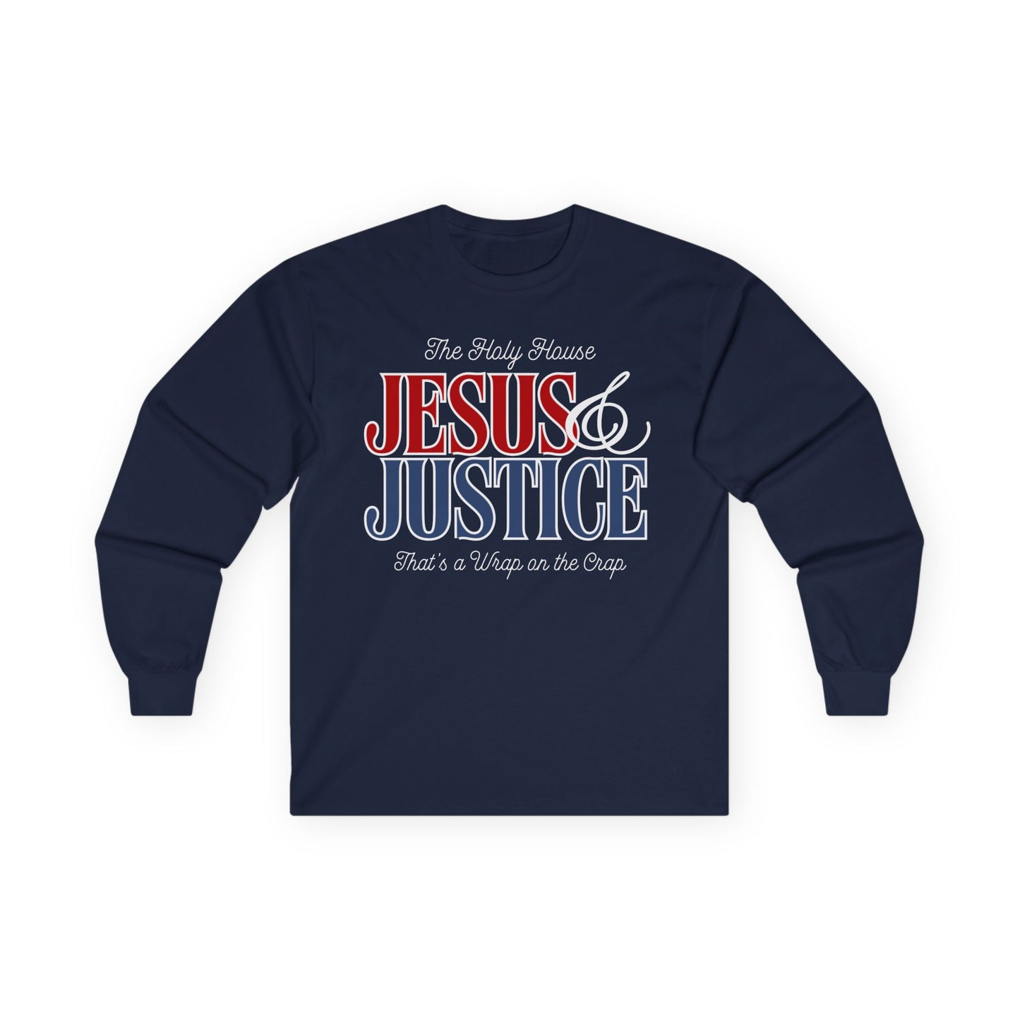 JESUS AND JUSTICE LONGSLEEVE TEE