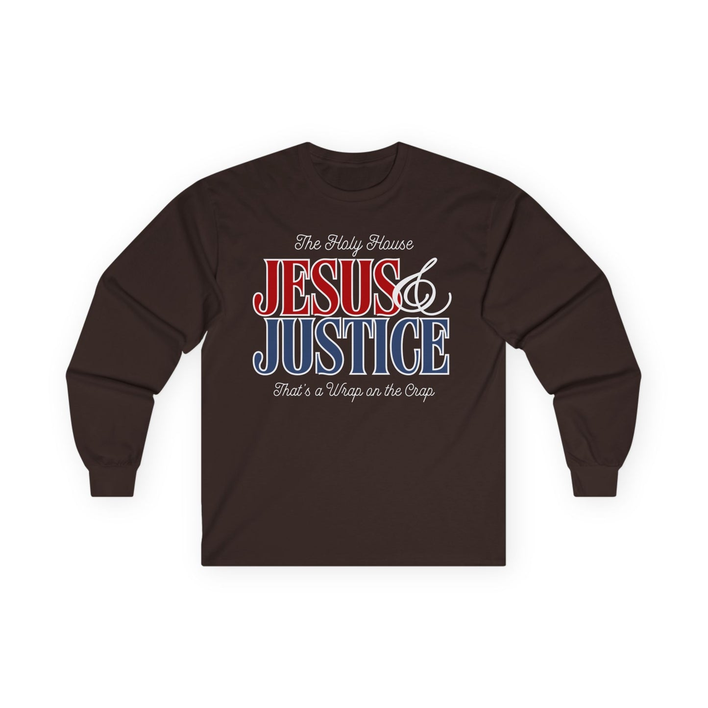 JESUS AND JUSTICE LONGSLEEVE TEE