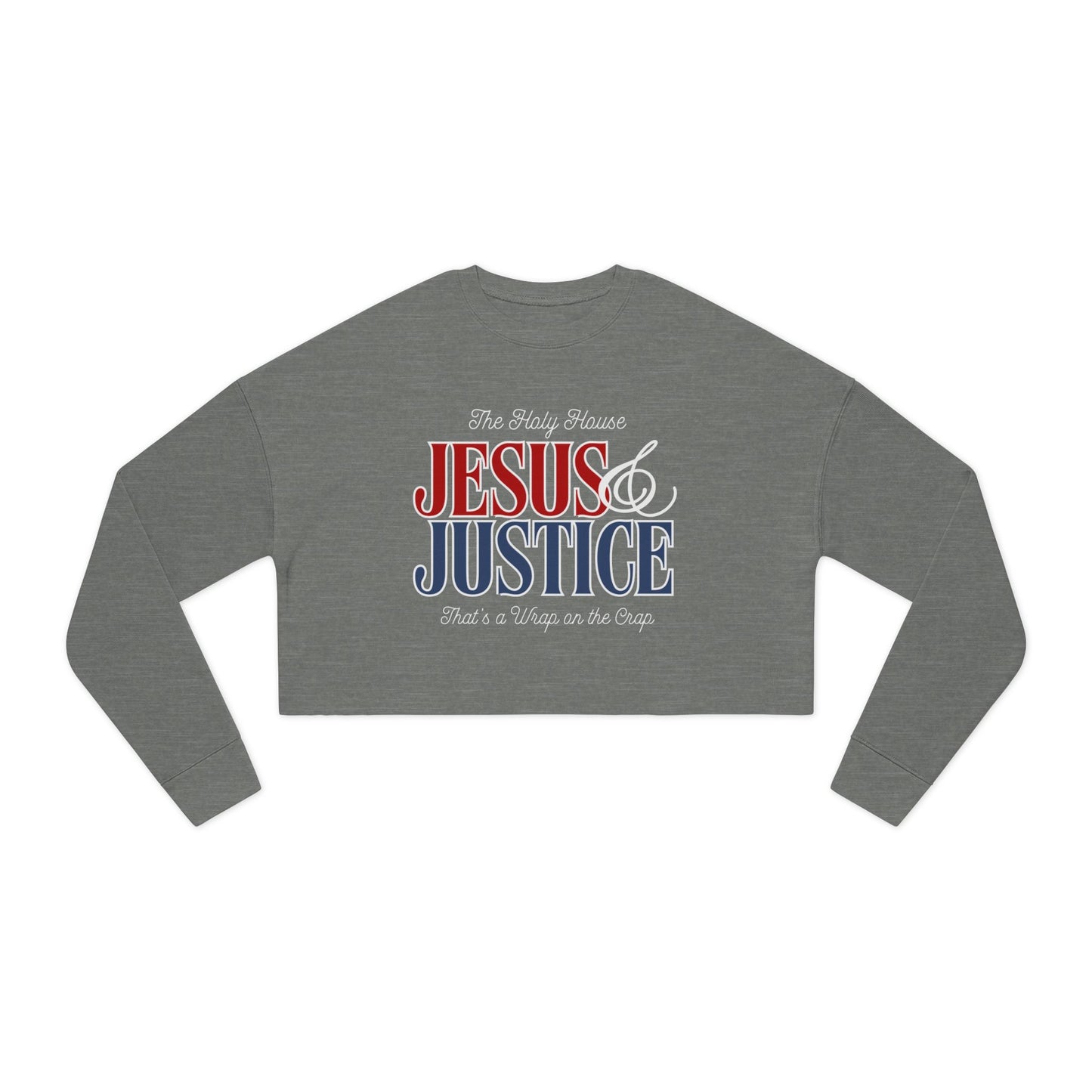 JESUS AND JUSTICE CROP SWEATSHIRT