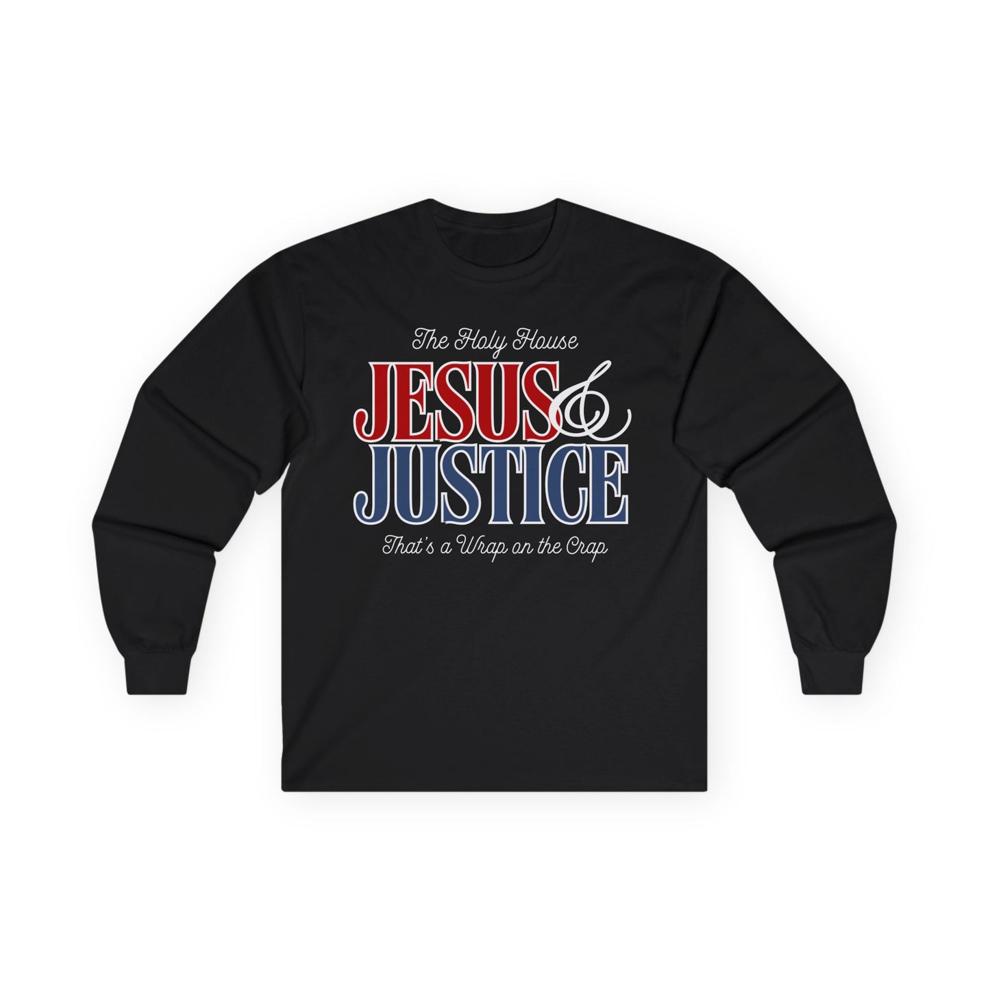 JESUS AND JUSTICE LONGSLEEVE TEE