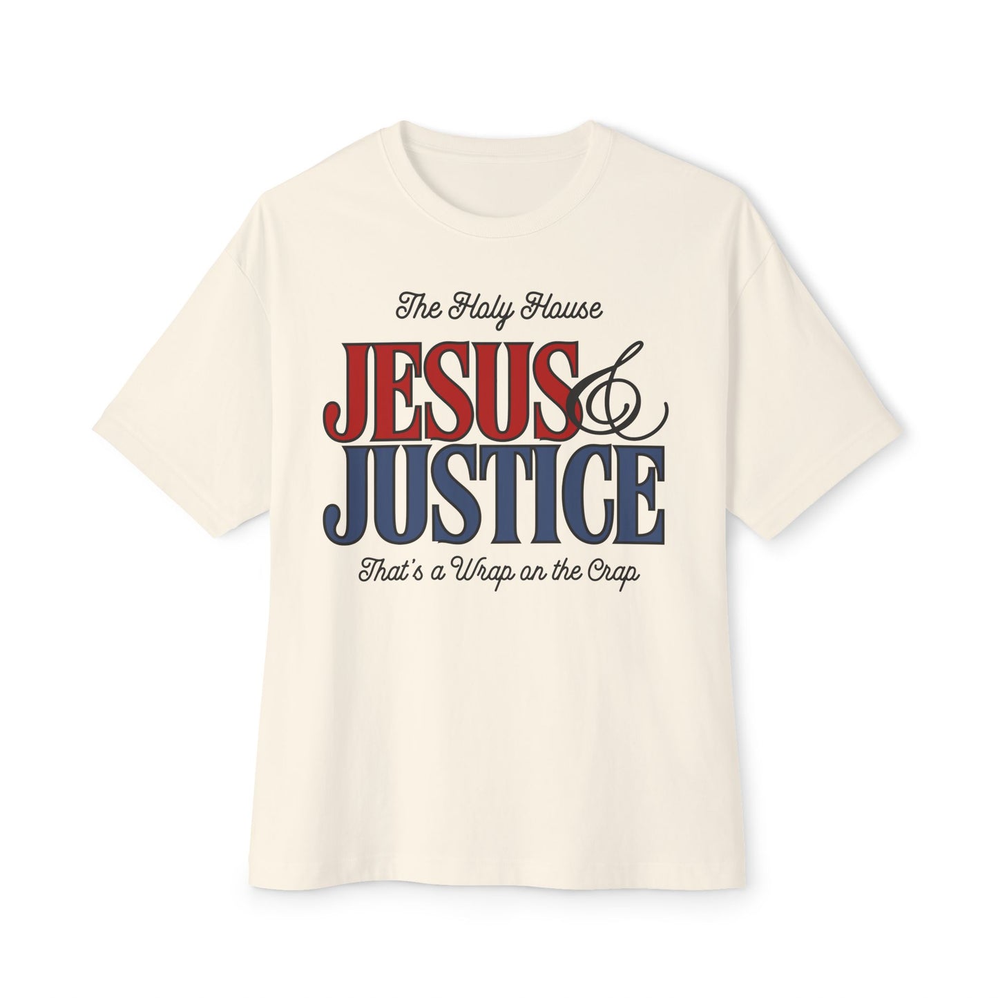 JESUS AND JUSTICE BOXY TEE