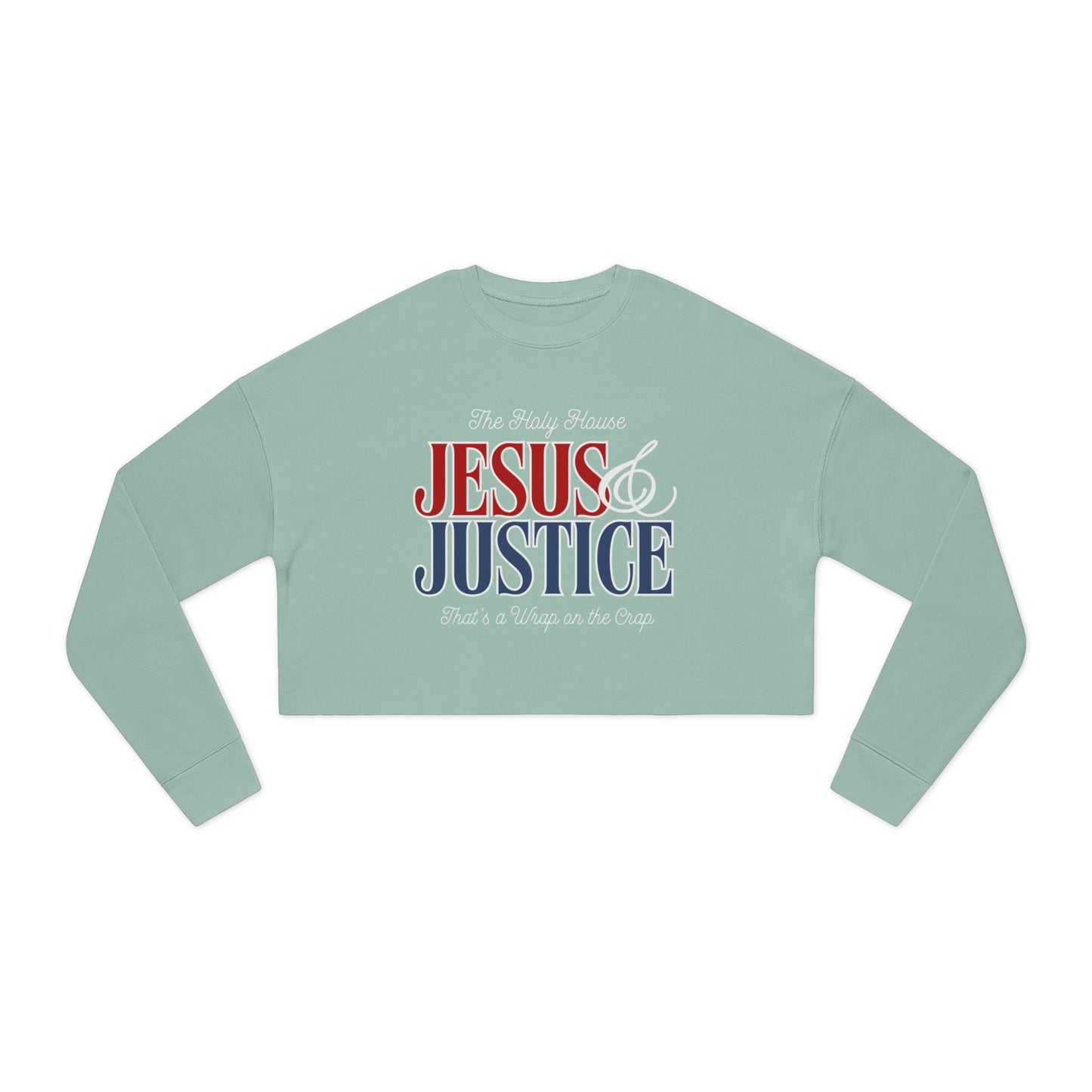 JESUS AND JUSTICE CROP SWEATSHIRT