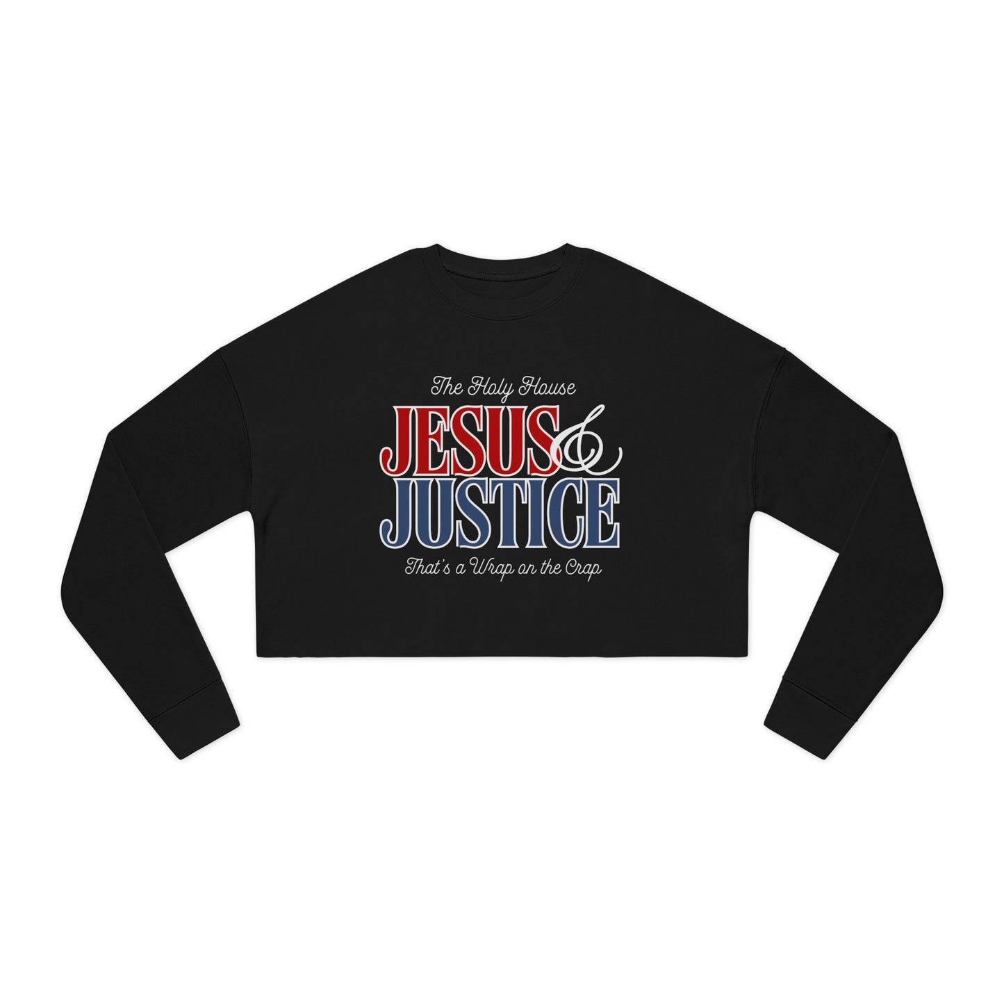 JESUS AND JUSTICE CROP SWEATSHIRT