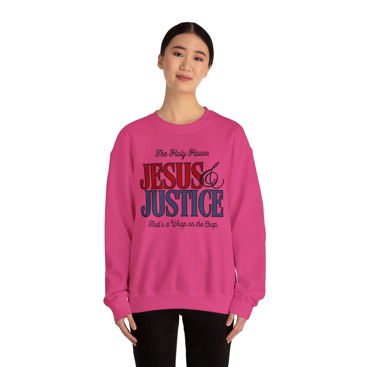 JESUS AND JUSTICE SWEATSHIRT