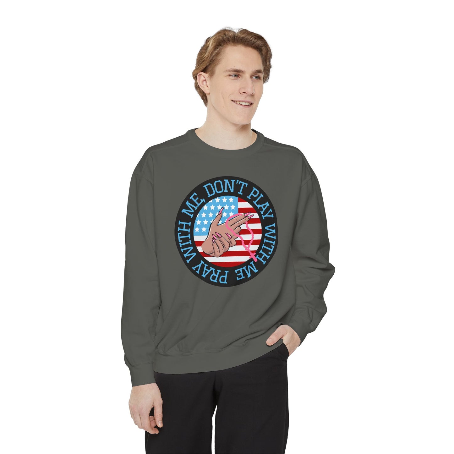 PRAY DON'T PLAY SWEATSHIRT