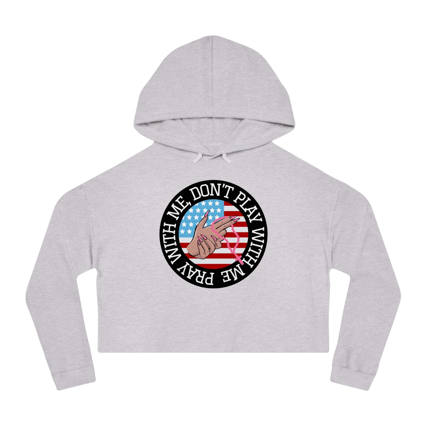 PRAY DON'T PLAY CROP HOODIE
