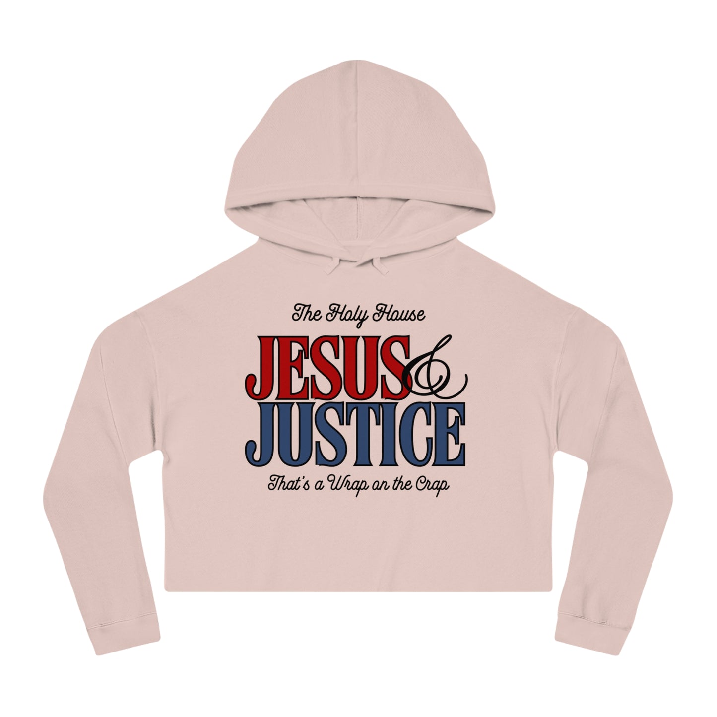 JESUS AND JUSTICE CROP HOODIE