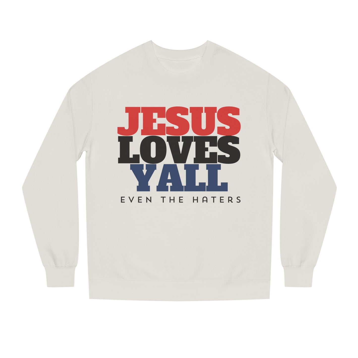 JESUS LOVES YALL SWEATSHIRT