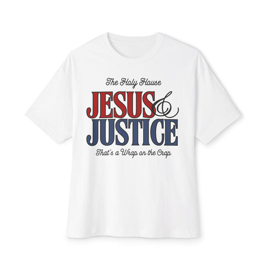 JESUS AND JUSTICE BOXY TEE