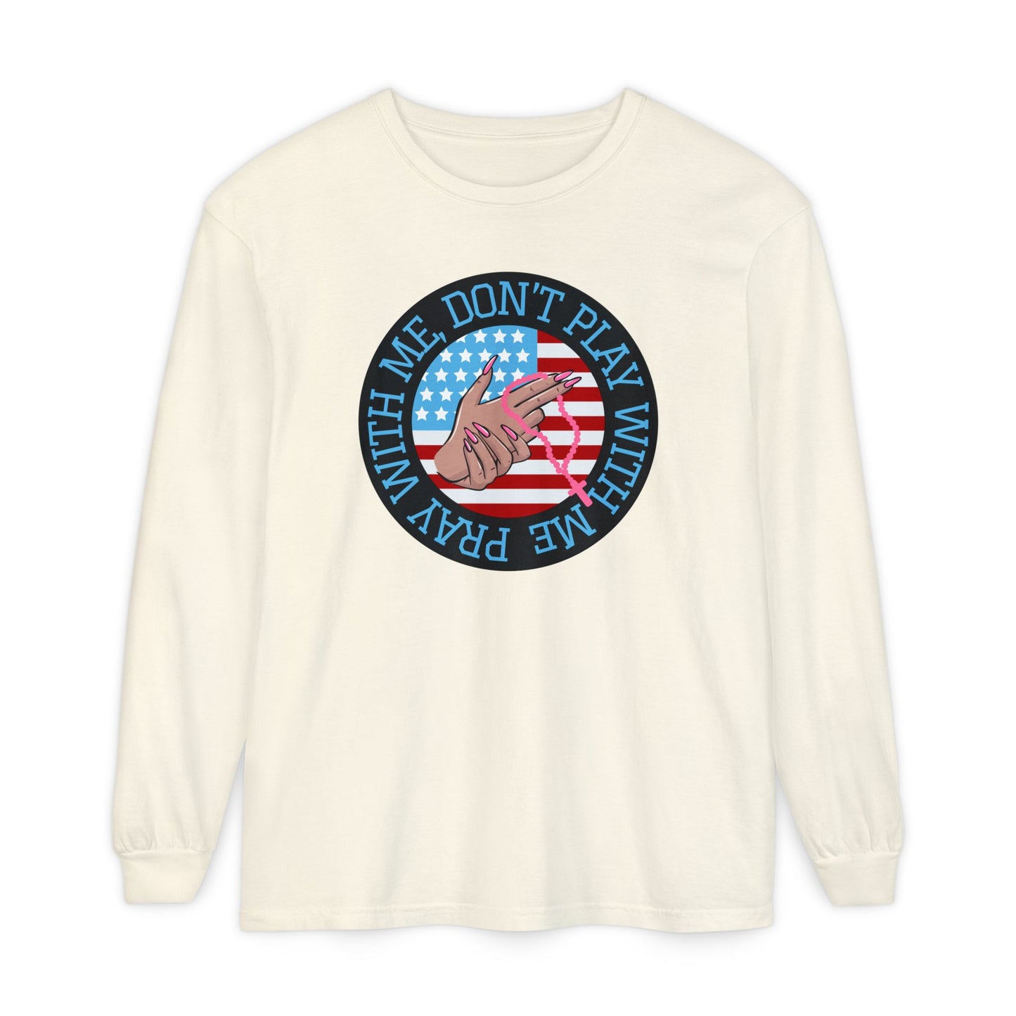 PRAY DON'T PLAY LONGSLEEVE TEE
