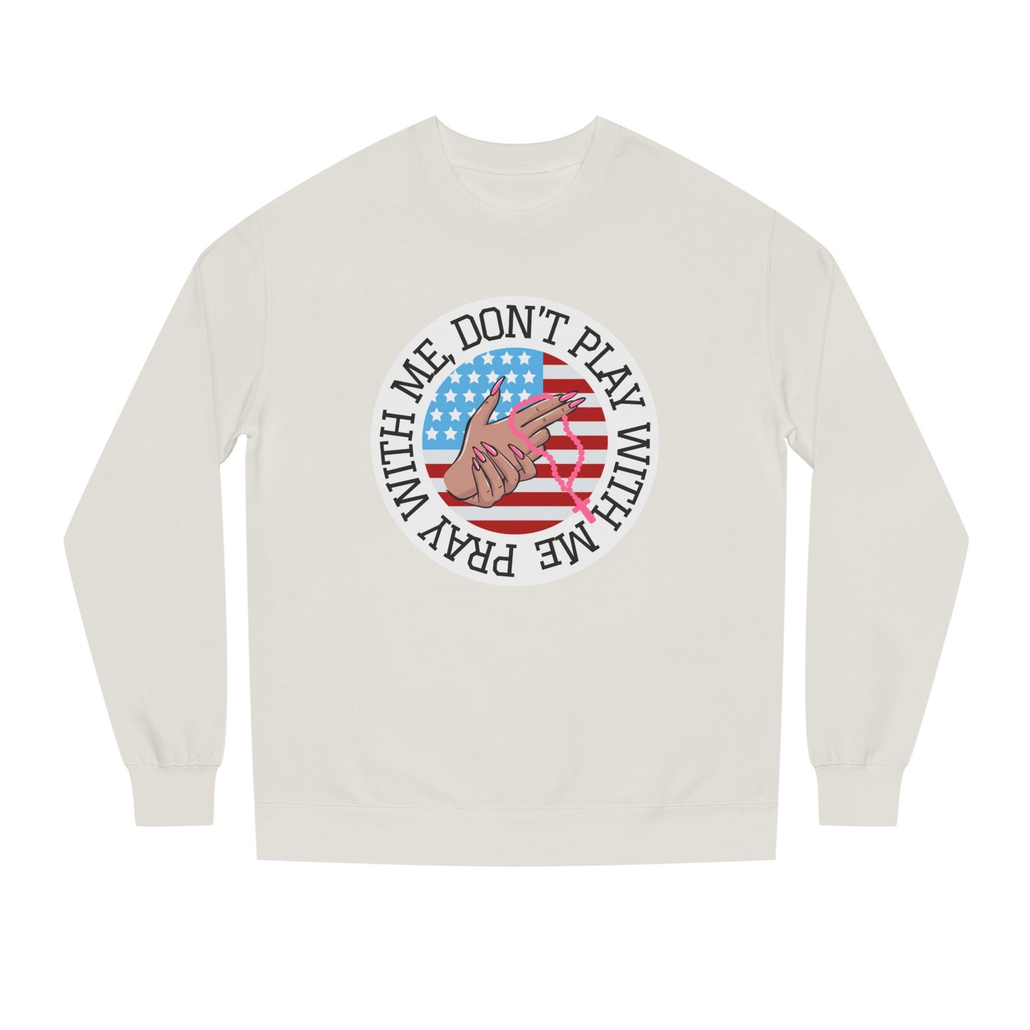 PRAY DONT PLAY SWEATSHIRT