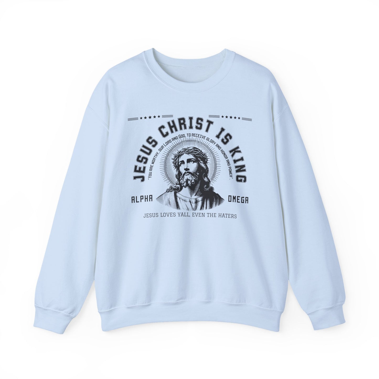 CHRIST IS KING SWEATSHIRT