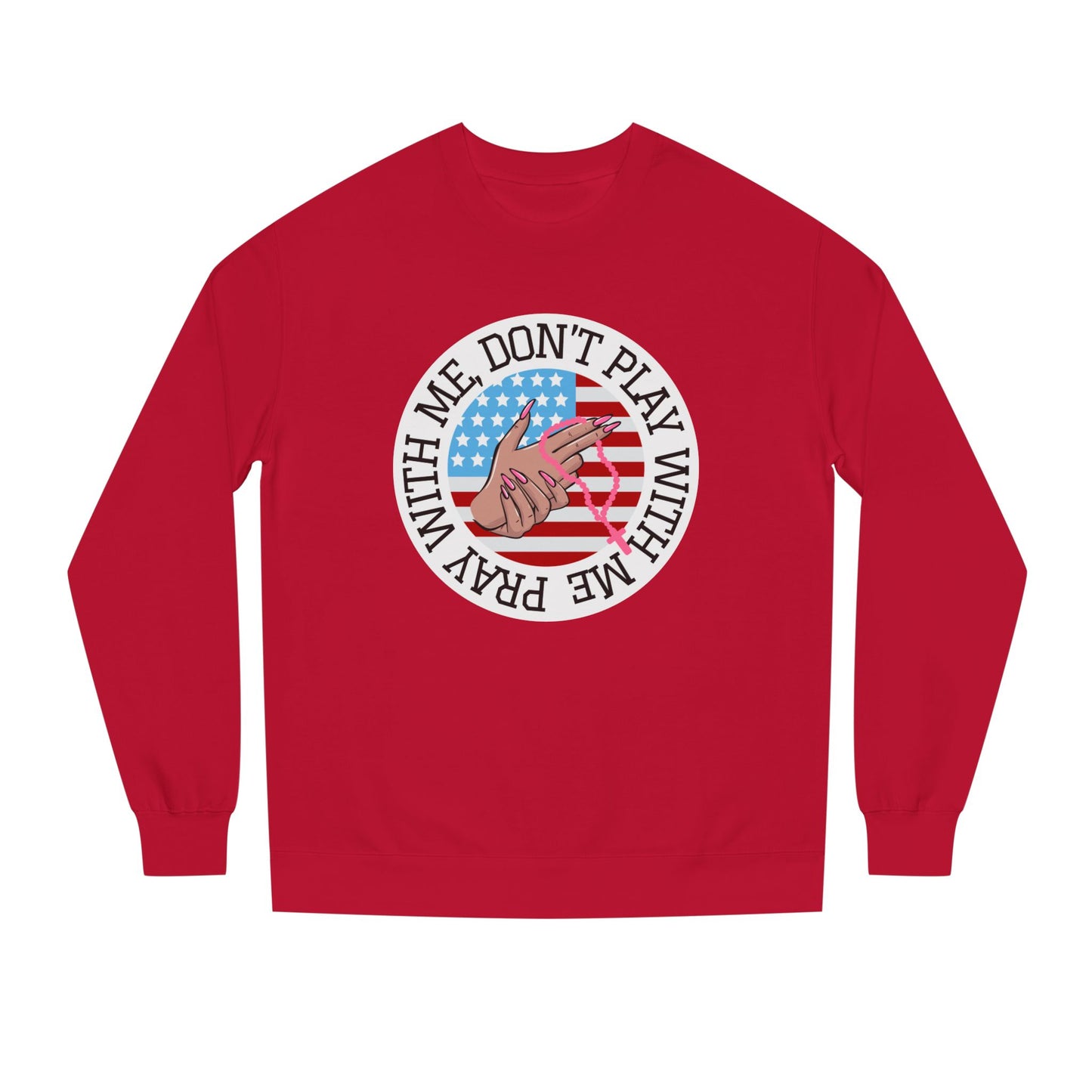 PRAY DONT PLAY SWEATSHIRT
