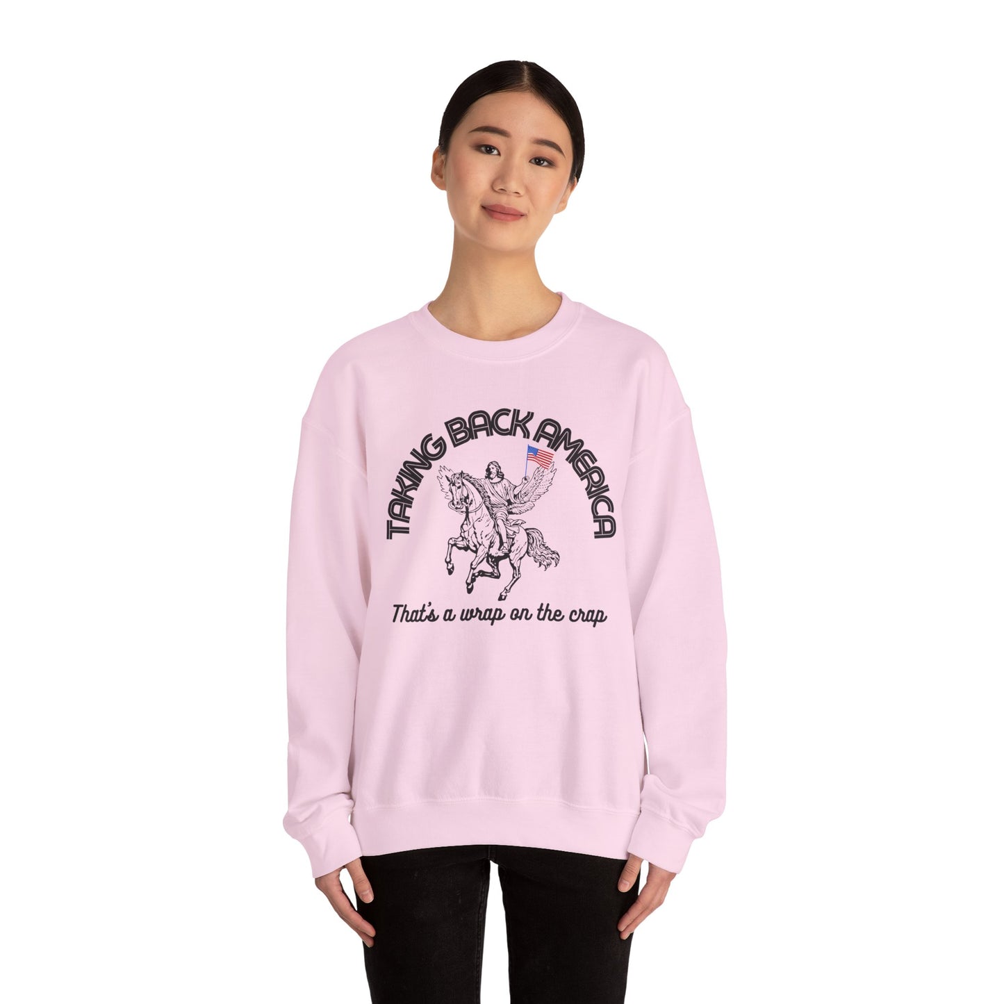 TAKING BACK AMERICA SWEATSHIRT