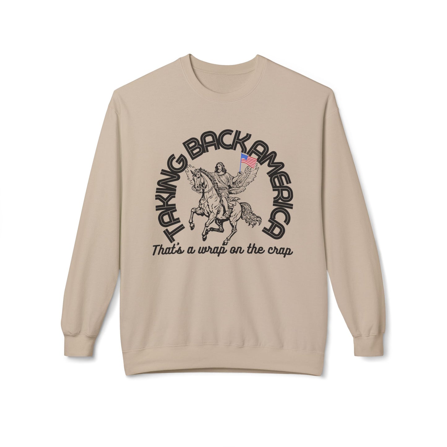 TAKING BACK AMERICA SWEATSHIRT