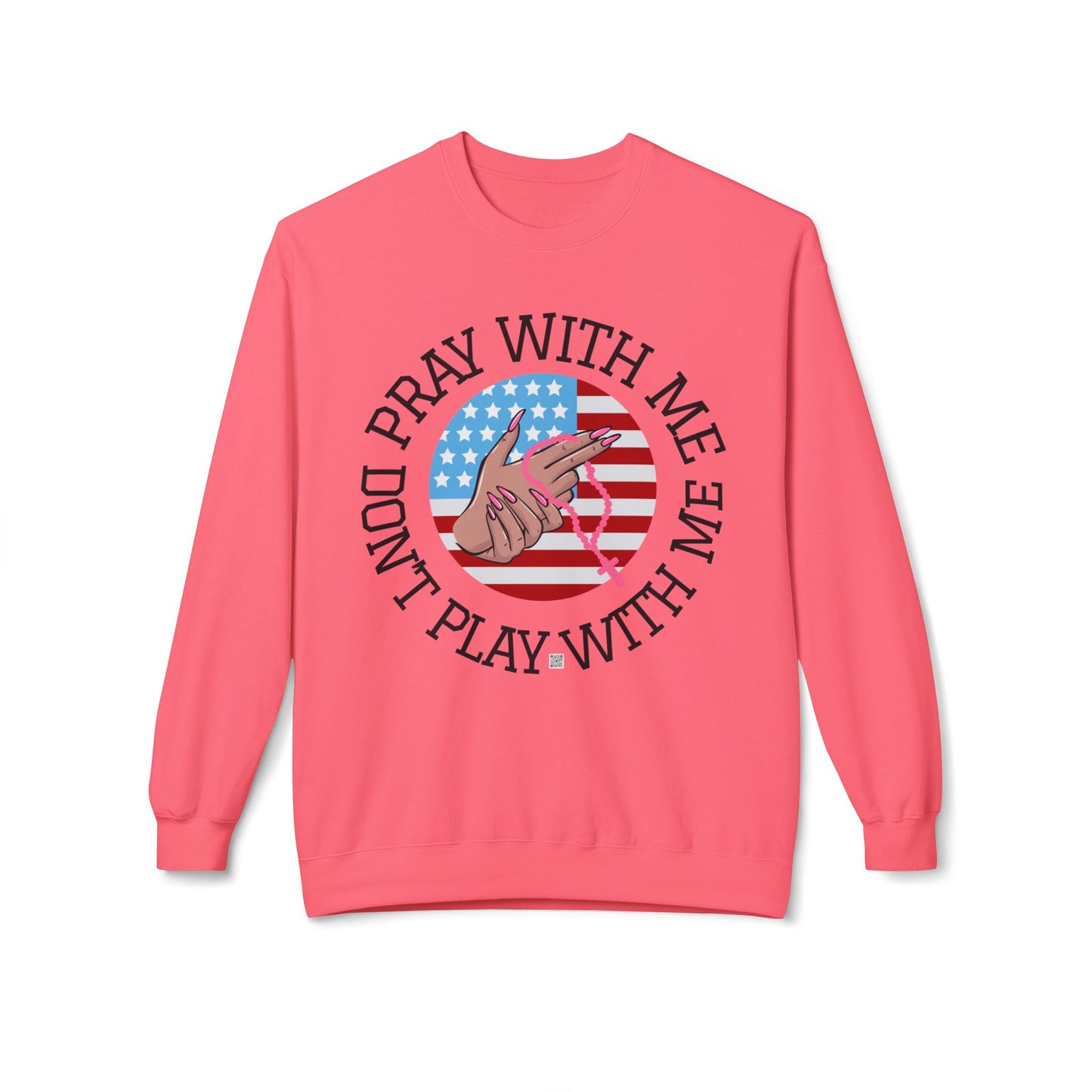 PRAY DON'T PLAY SWEATSHIRT