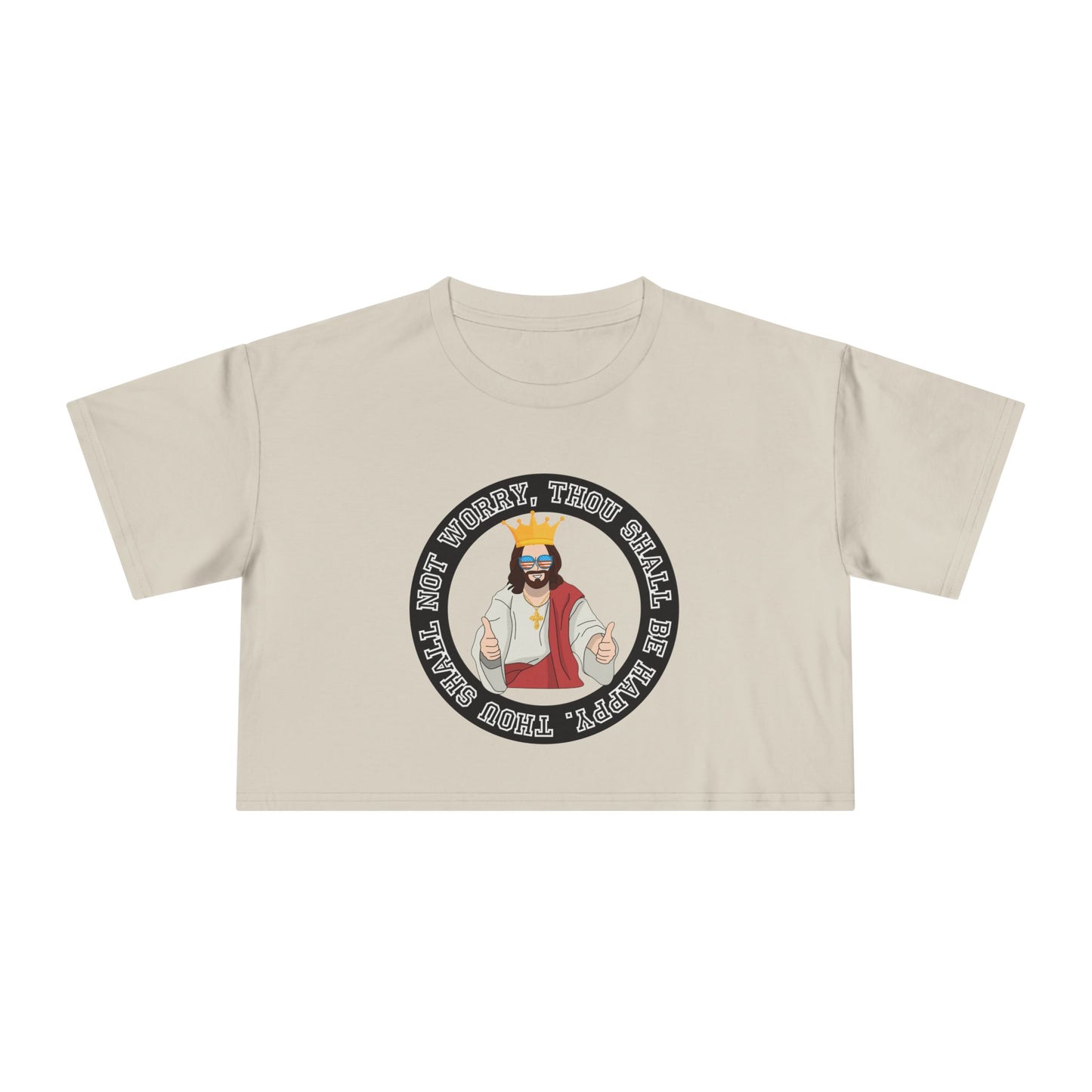 THOU SHALL BE HAPPY CROP TEE