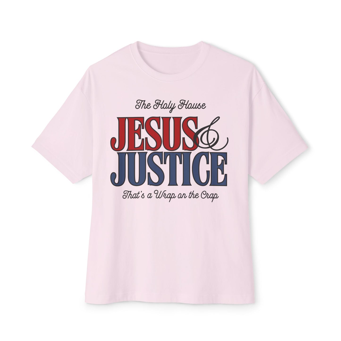 JESUS AND JUSTICE BOXY TEE