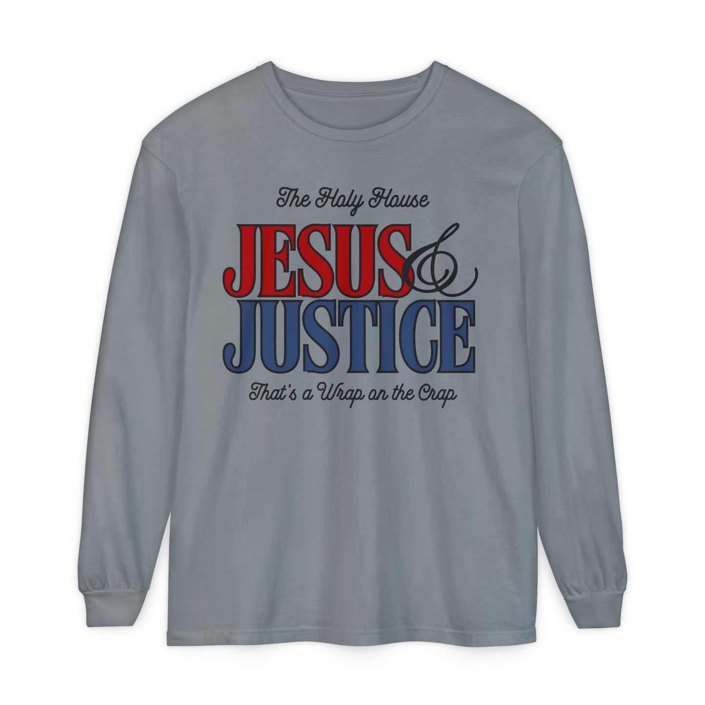 JESUS & JUSTICE LONGSLEEVE TEE