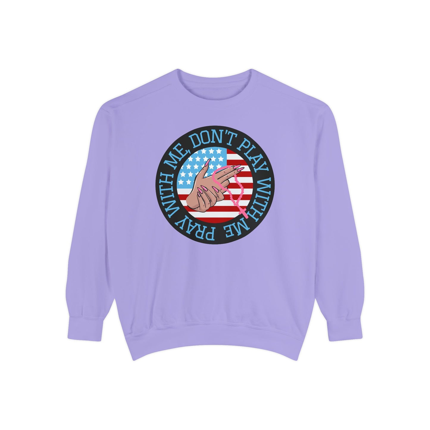 PRAY DON'T PLAY SWEATSHIRT