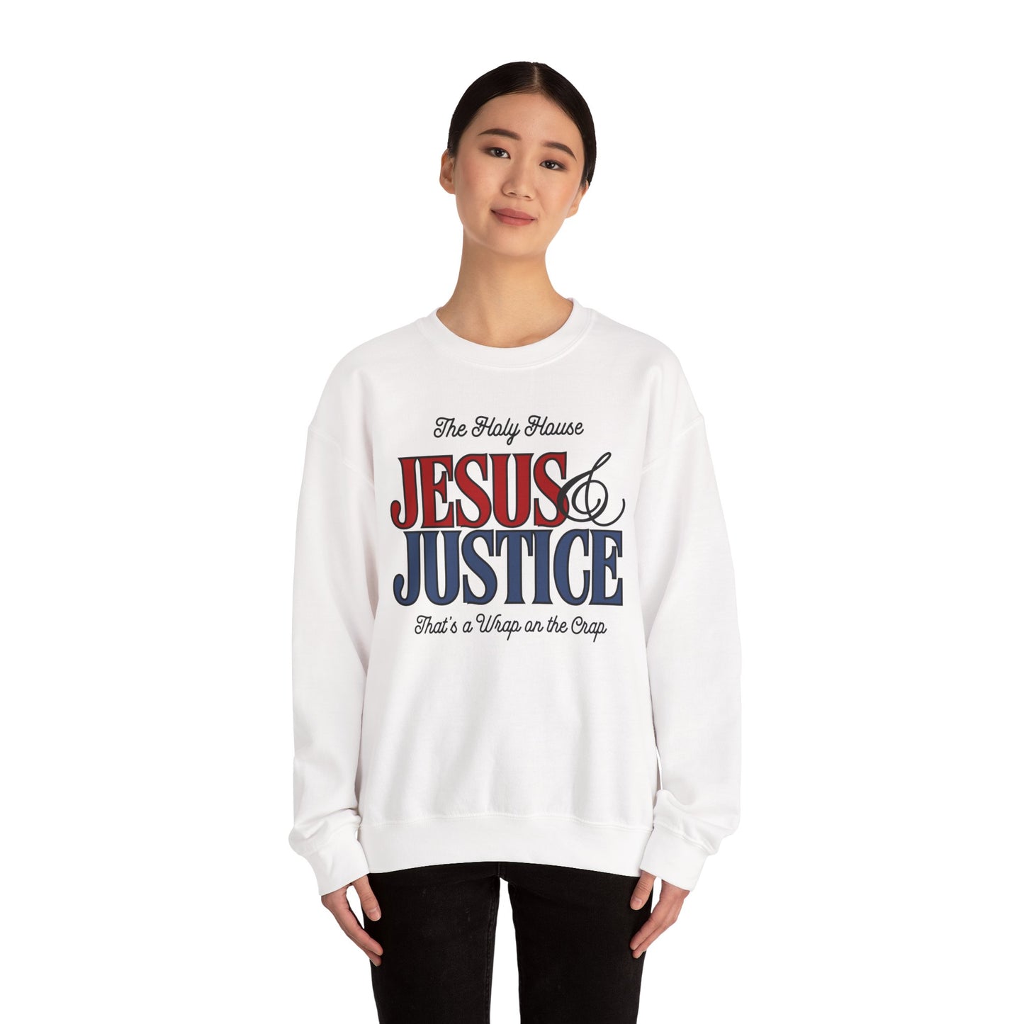 JESUS AND JUSTICE SWEATSHIRT
