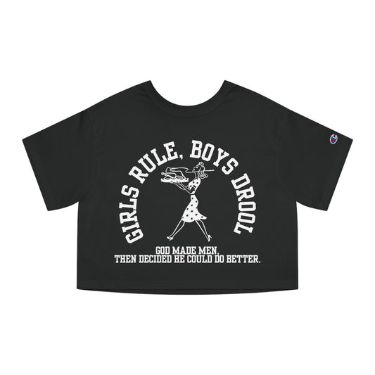 GIRLS RULE BOYS DROOL CROP TEE