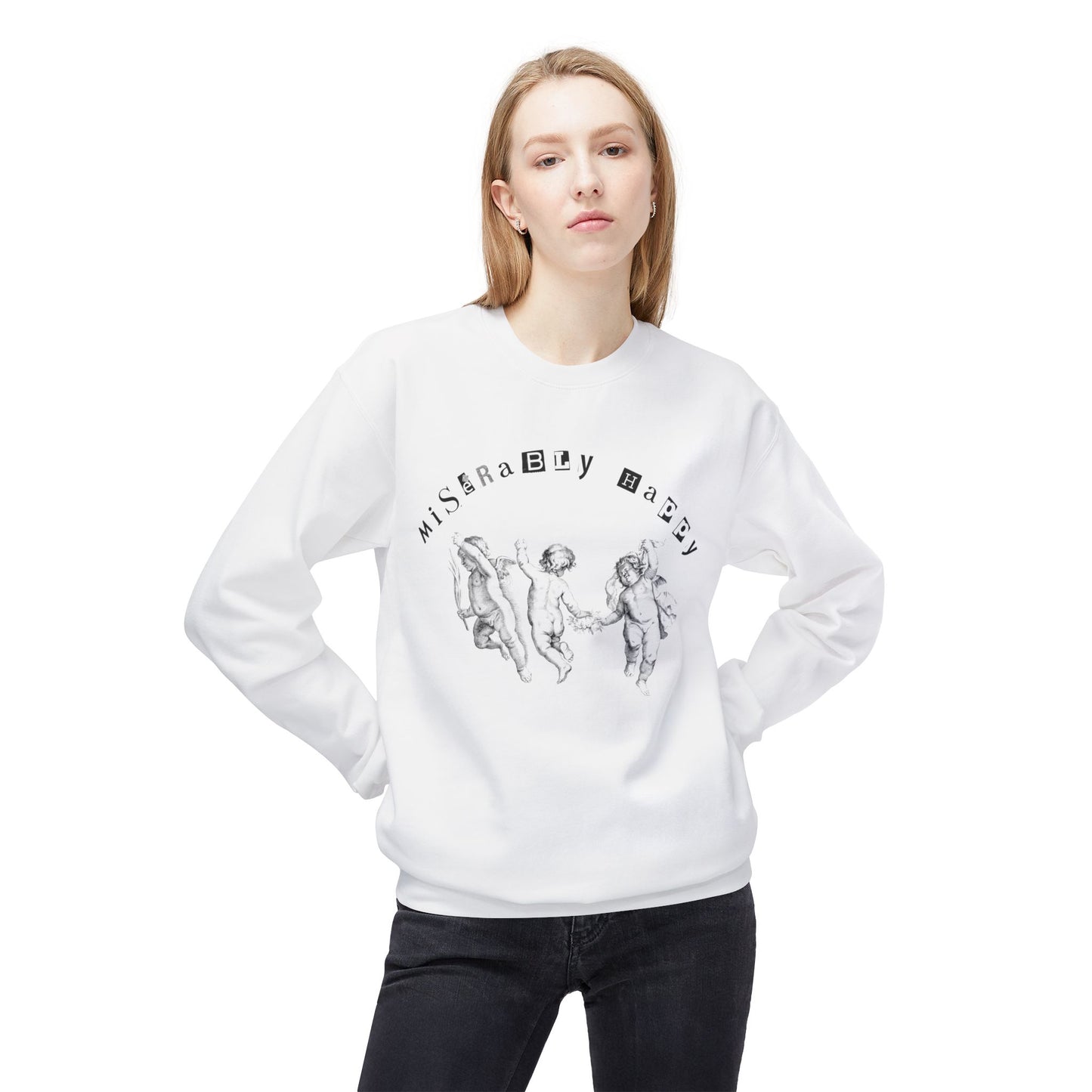 MISERABLY HAPPY THOU SHALL THOU SWEATSHIRT