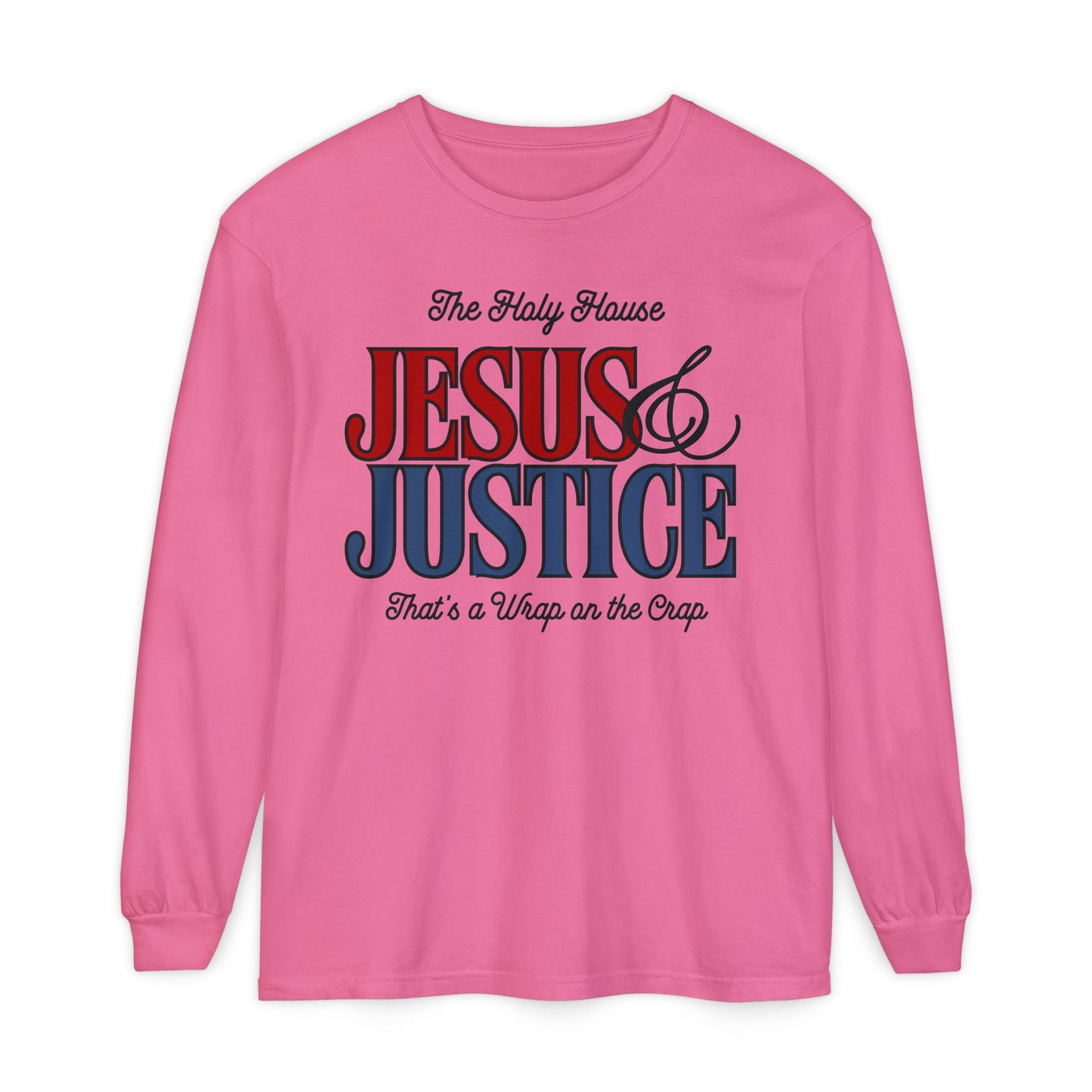 JESUS & JUSTICE LONGSLEEVE TEE