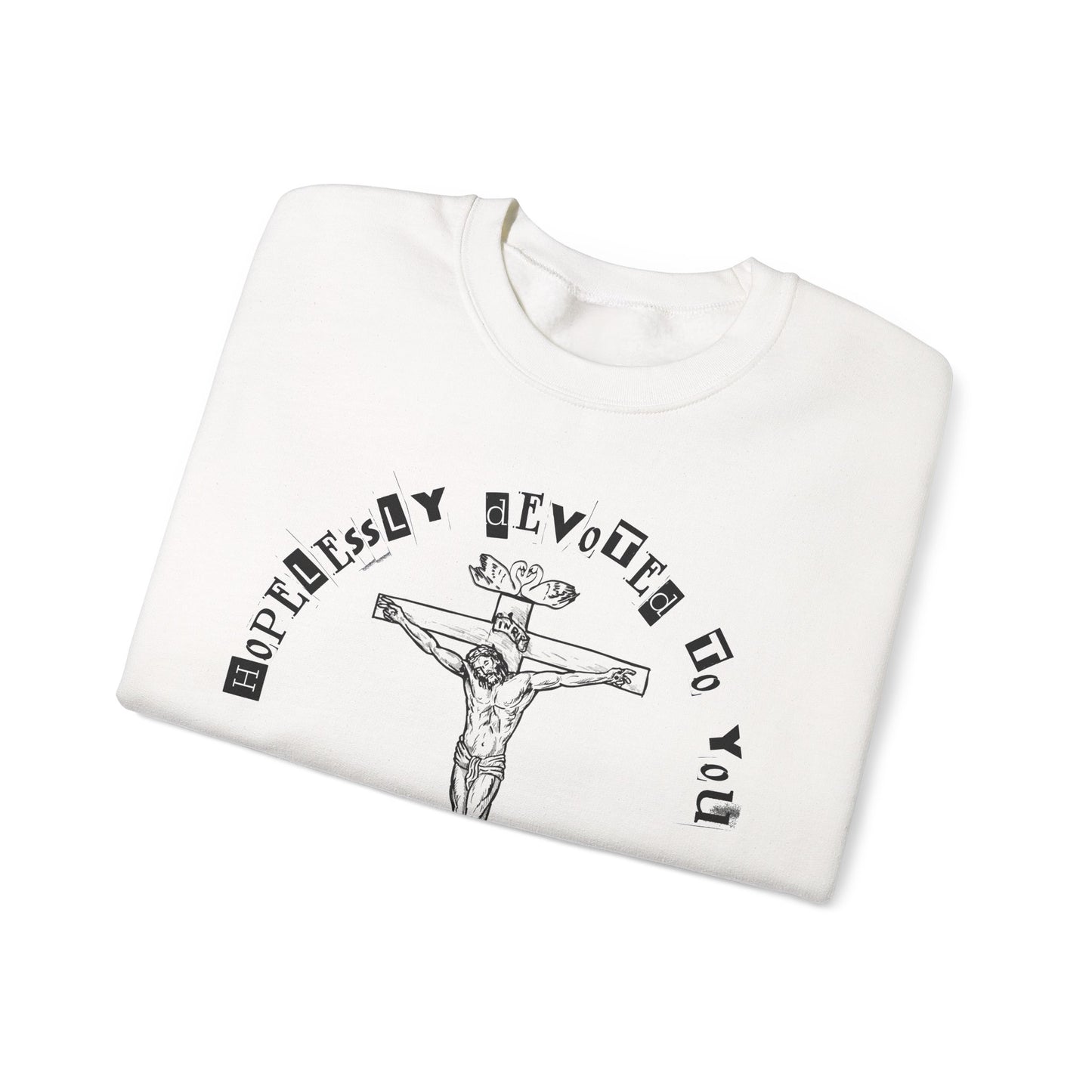 HOPELESSLY DEVOTED TO YOU SWEATSHIRT