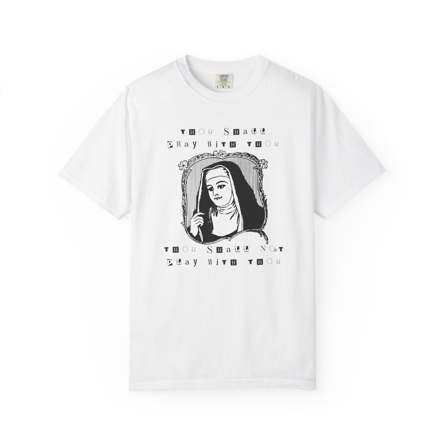 THOU SHALL PRAY THOU SHALL NOT PLAY TEE