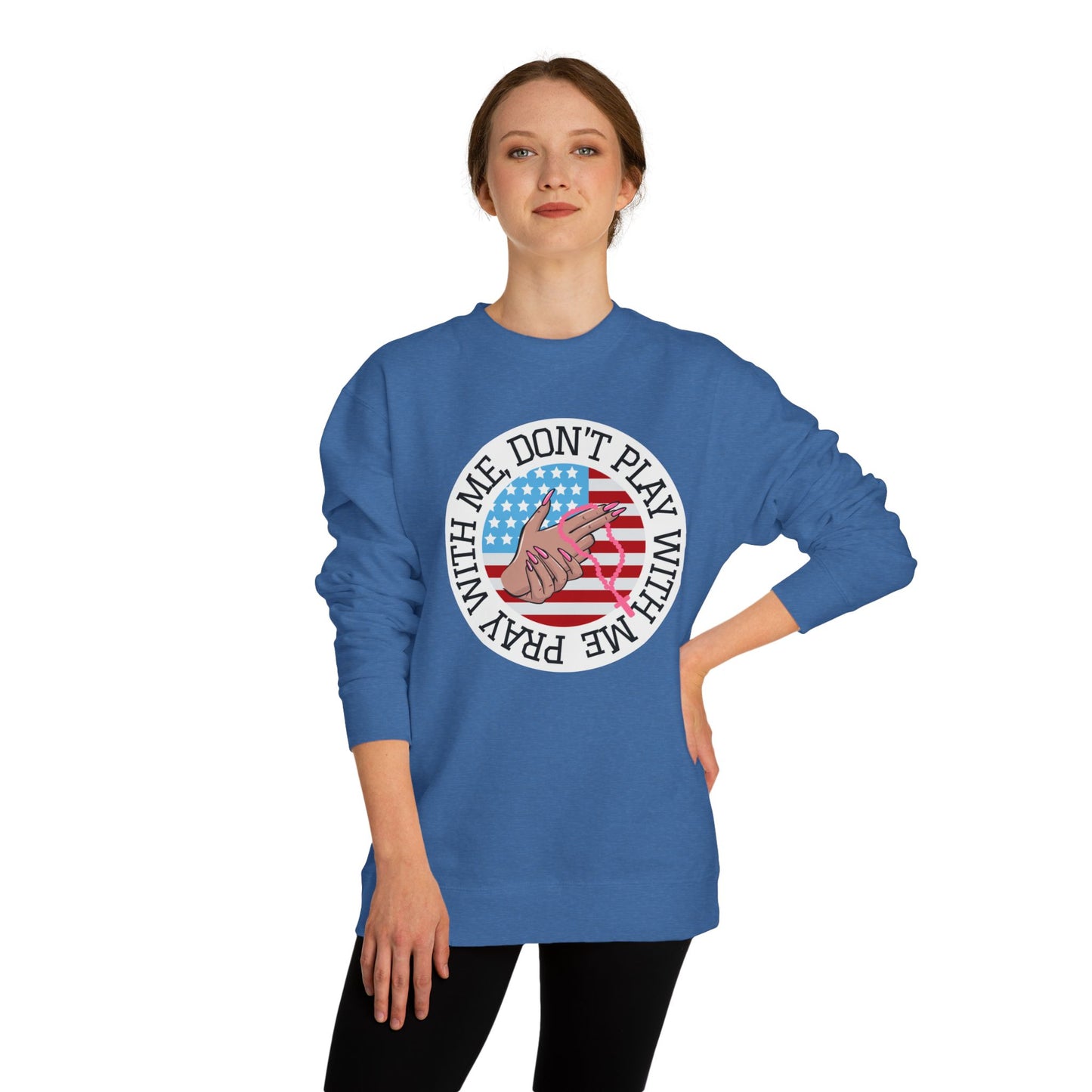 PRAY DONT PLAY SWEATSHIRT