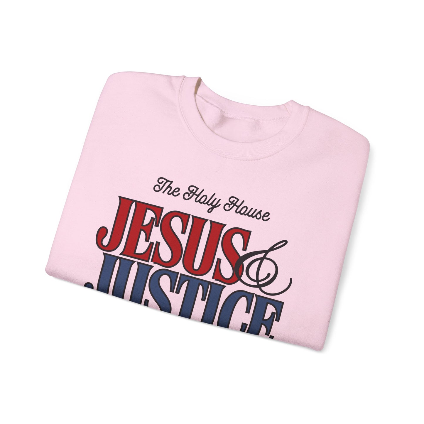 JESUS AND JUSTICE SWEATSHIRT