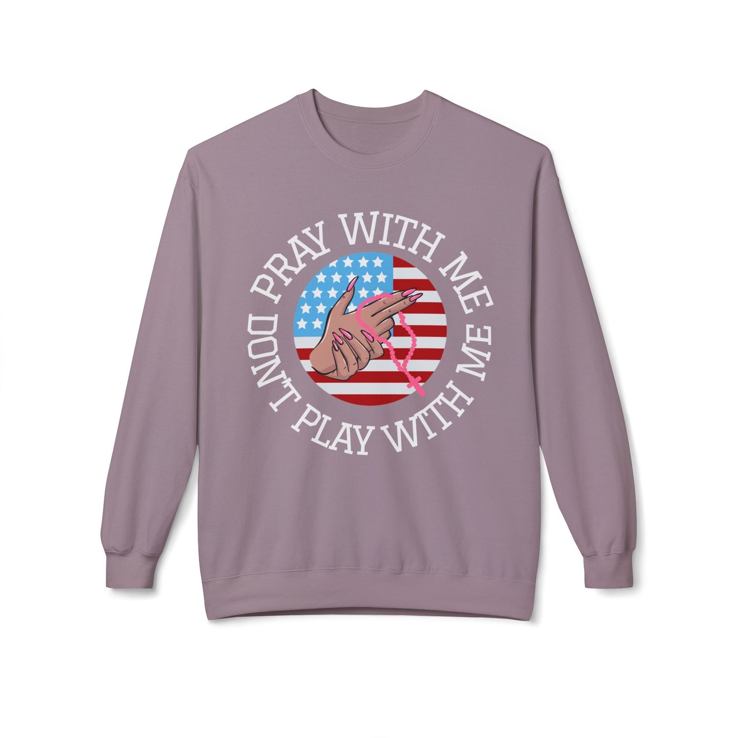 PRAY DON'T PLAY SWEATSHIRT