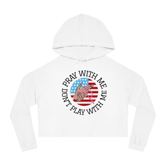 PRAY DON'T PLAY CROP HOODIE
