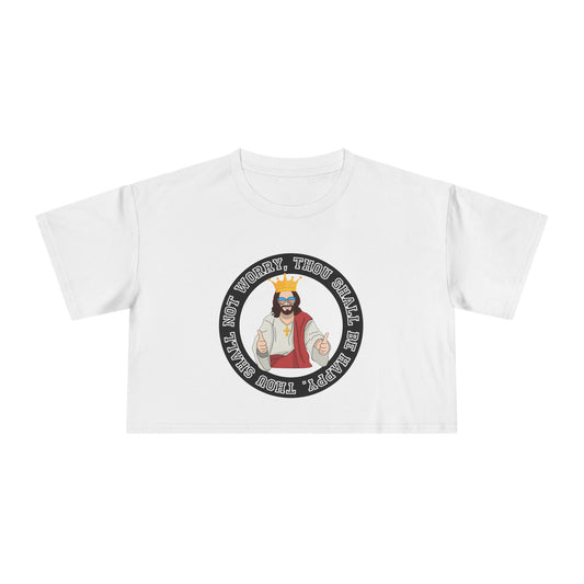 THOU SHALL BE HAPPY CROP TEE