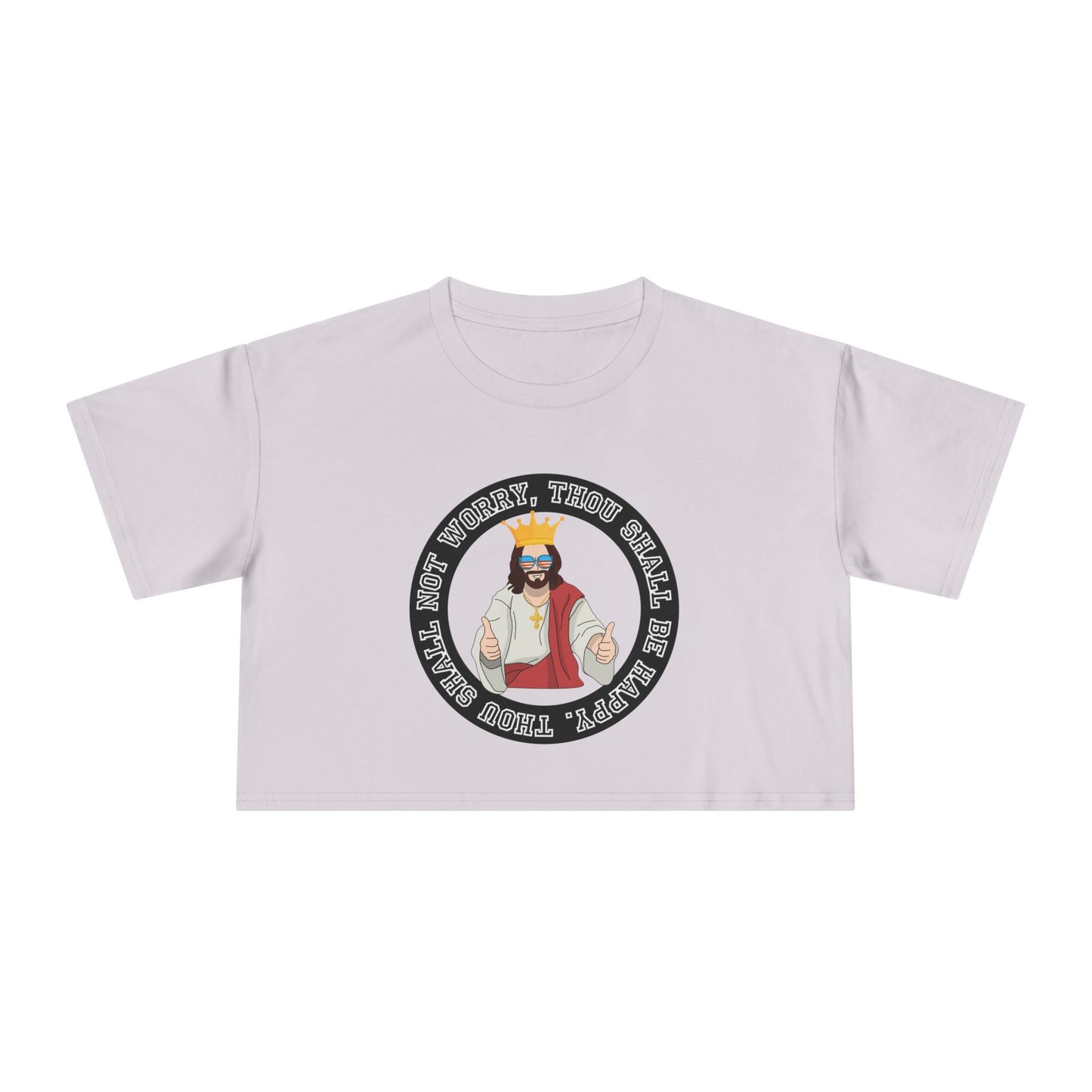 THOU SHALL BE HAPPY CROP TEE