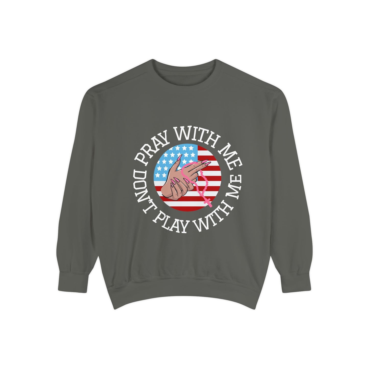 PRAY DONT PLAY SWEATSHIRT