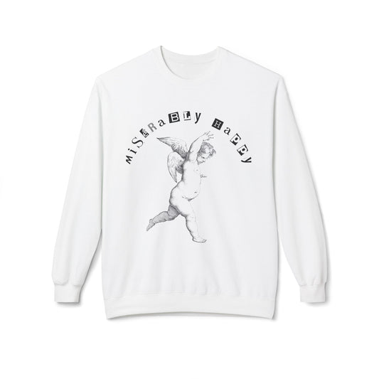 MISERABLY HAPPY MIGHTY MARTYR SWEATSHIRT