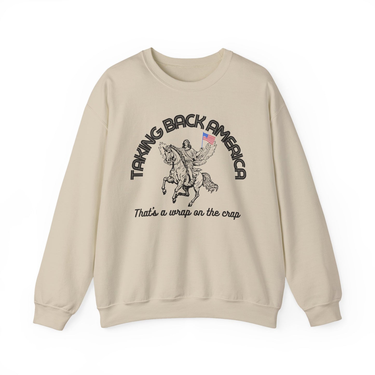 TAKING BACK AMERICA SWEATSHIRT