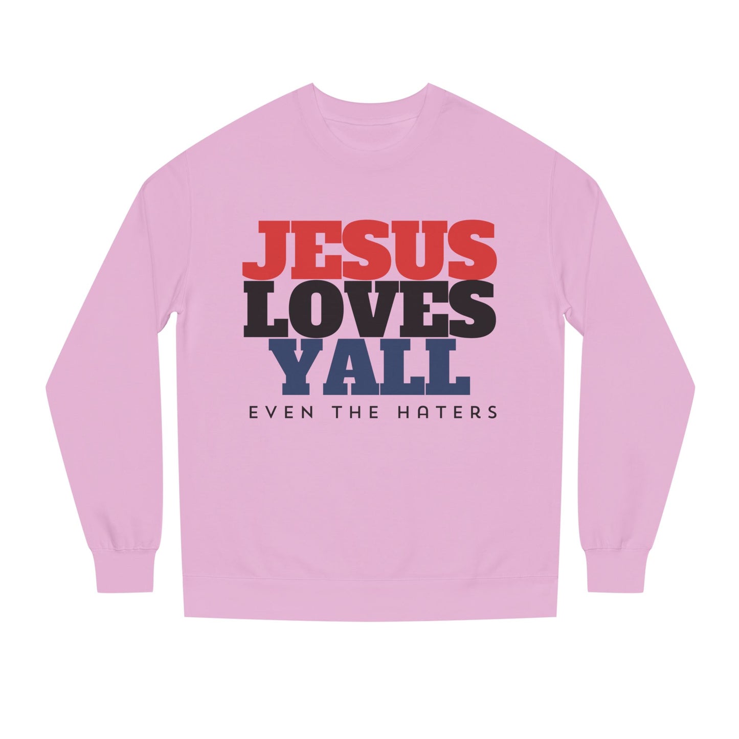 JESUS LOVES YALL SWEATSHIRT