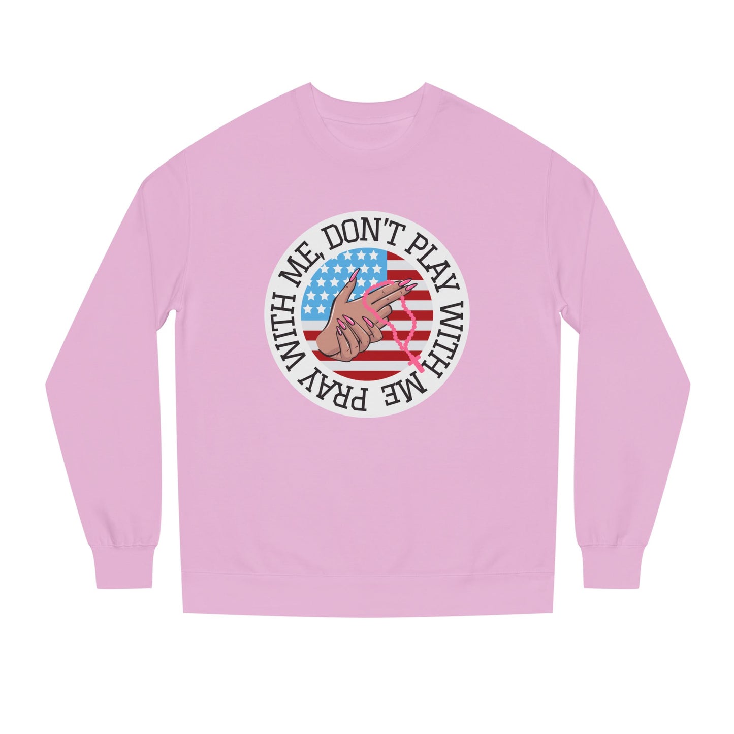 PRAY DONT PLAY SWEATSHIRT