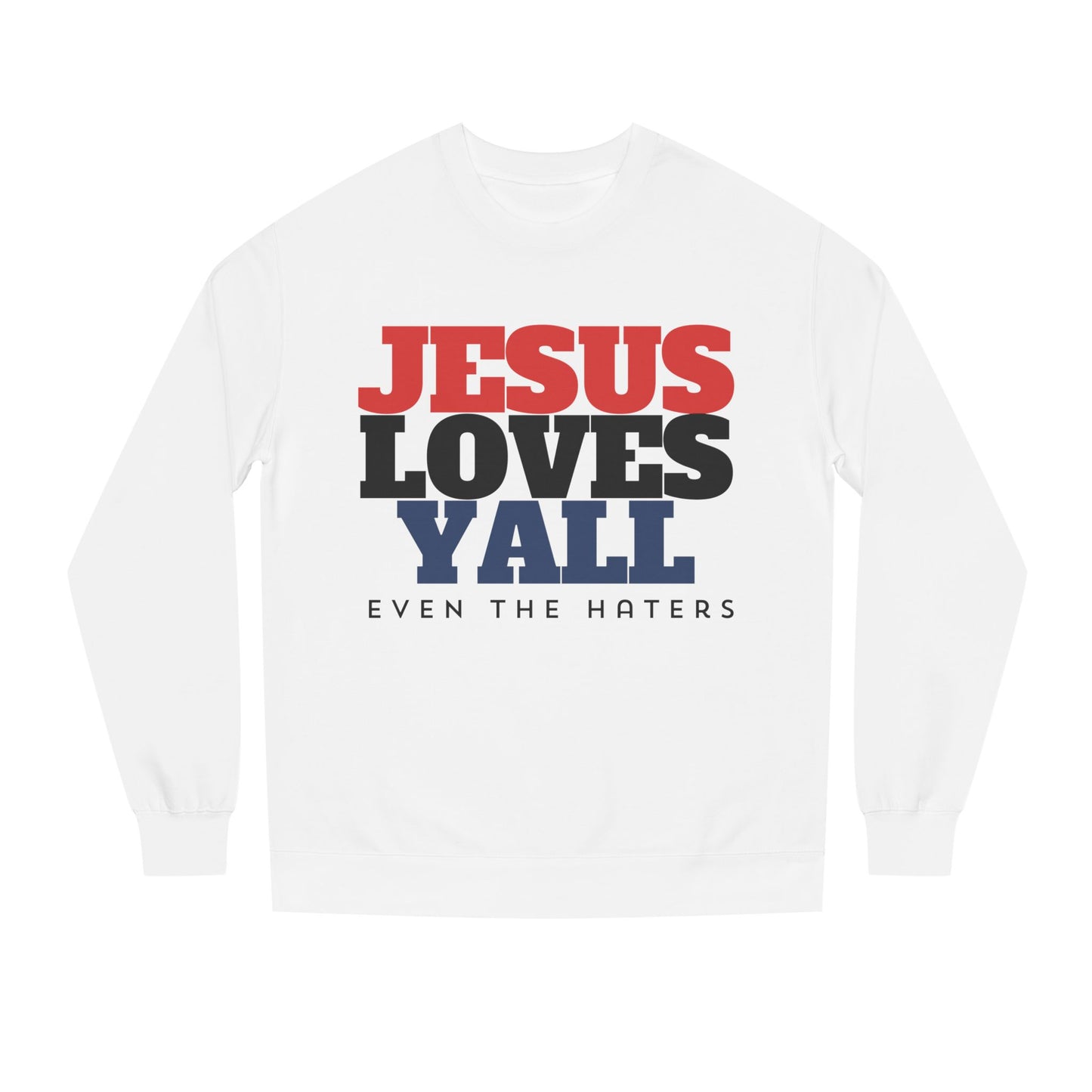 JESUS LOVES YALL SWEATSHIRT