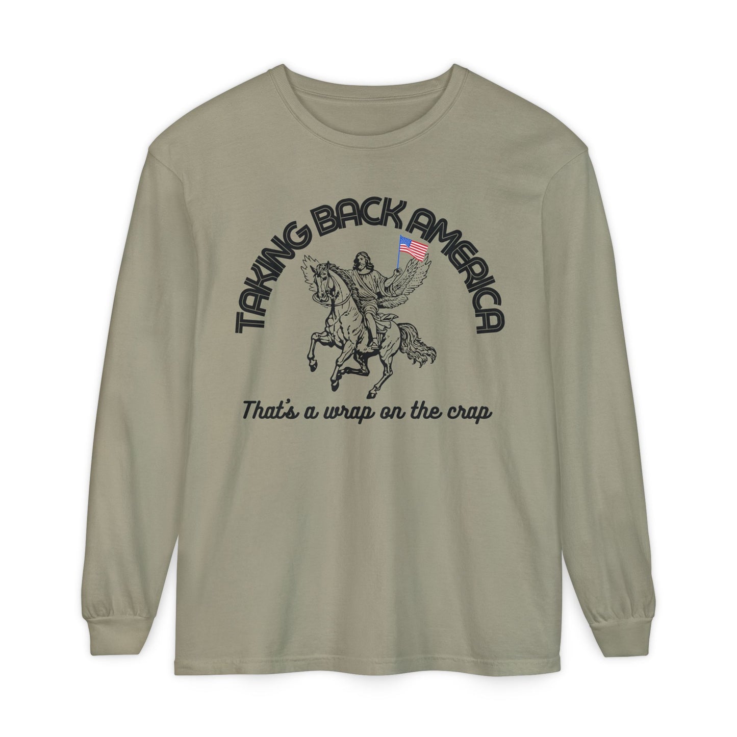 TAKING BACK AMERICA LONGSLEEVE TEE