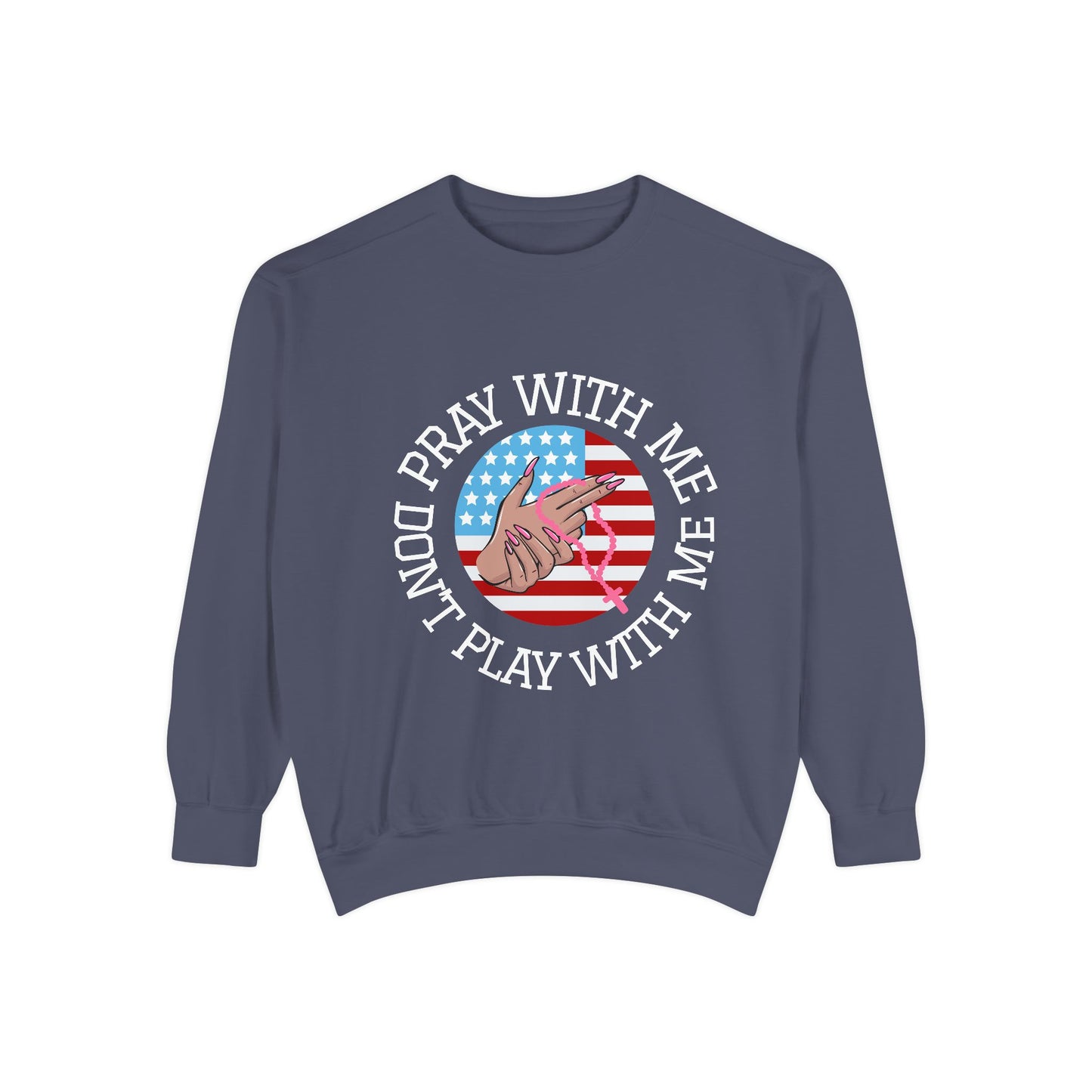 PRAY DONT PLAY SWEATSHIRT