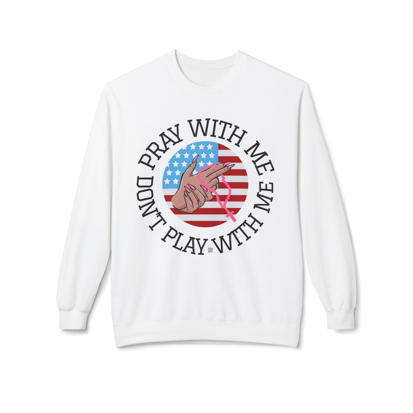 PRAY DON'T PLAY SWEATSHIRT