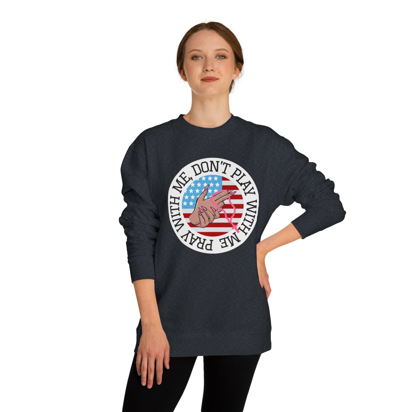 PRAY DONT PLAY SWEATSHIRT
