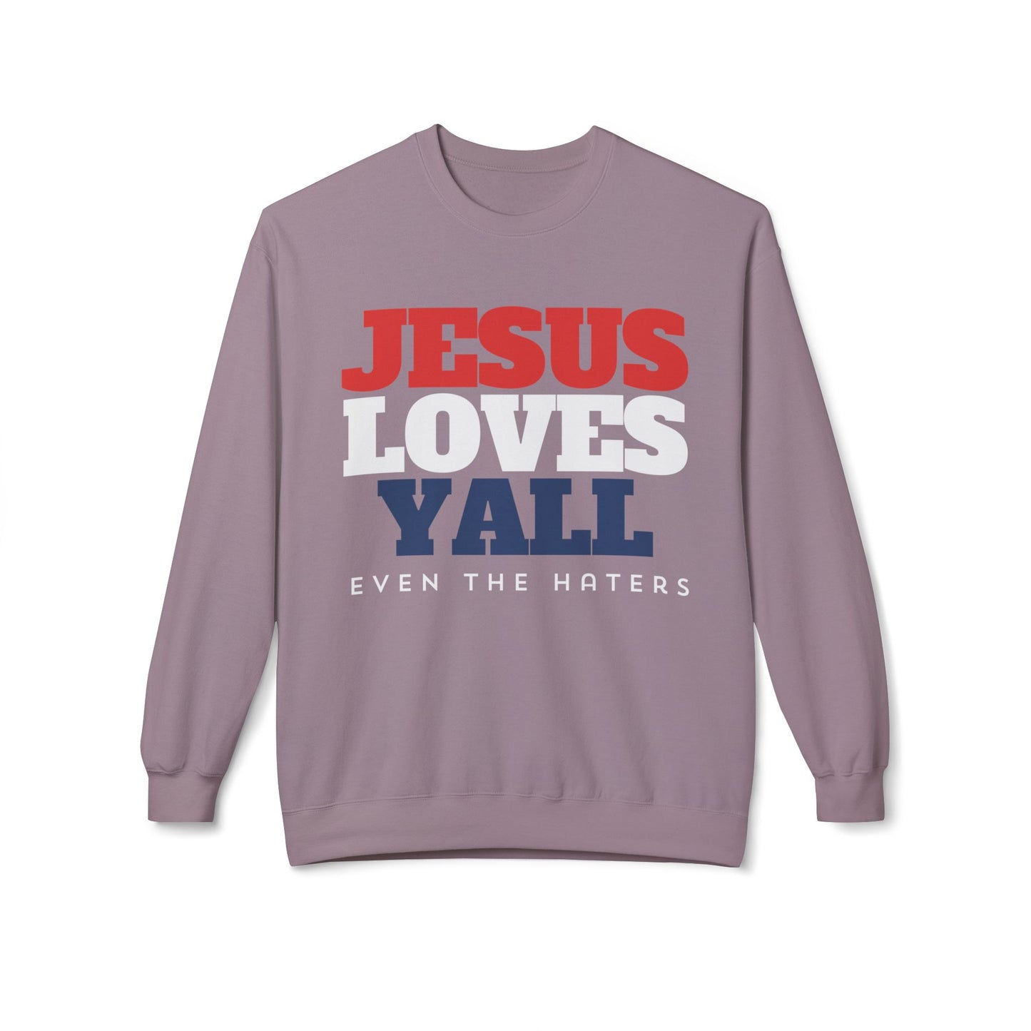 JESUS LOVES YALL SWEATSHIRT