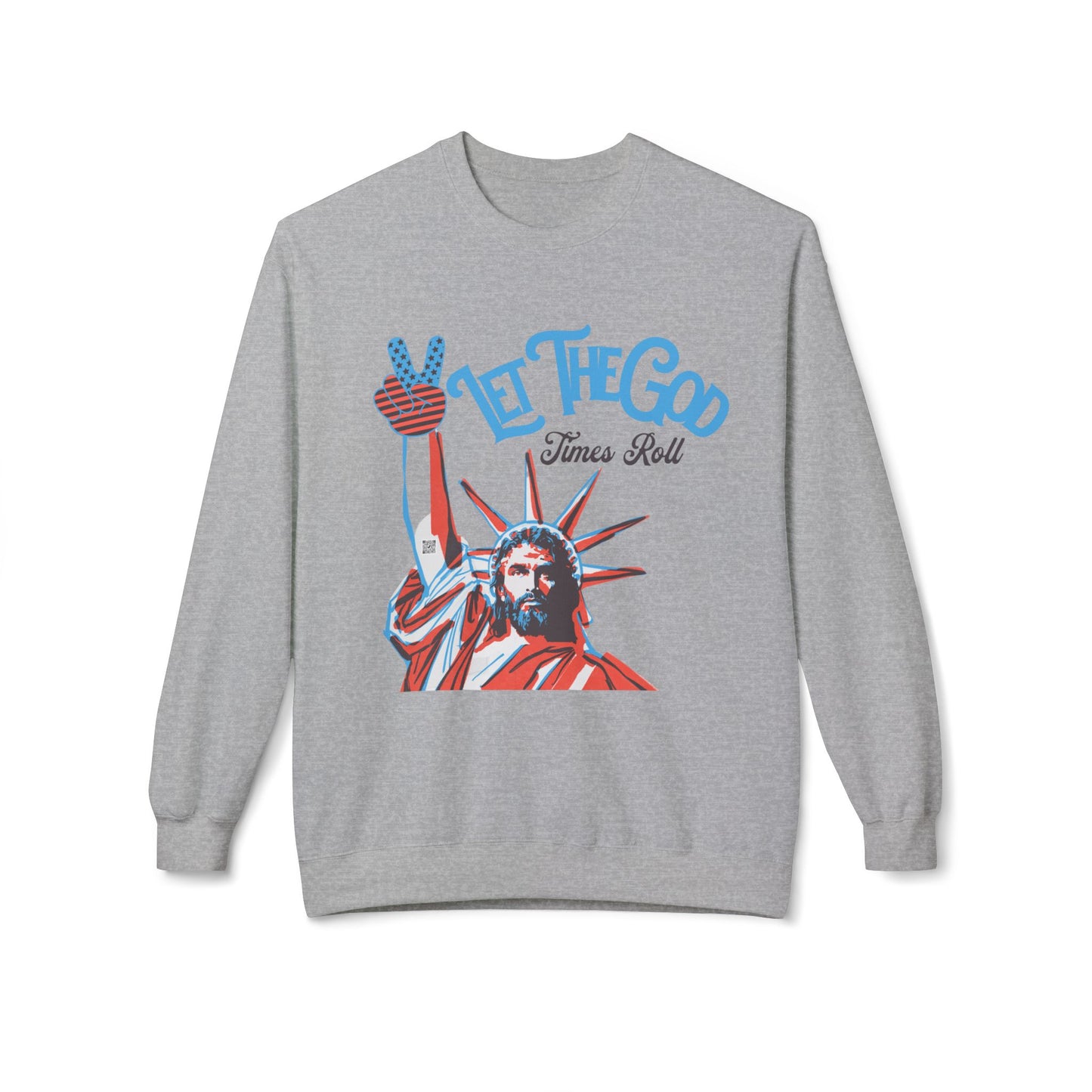 LET THE GOD TIMES ROLL SWEATSHIRT