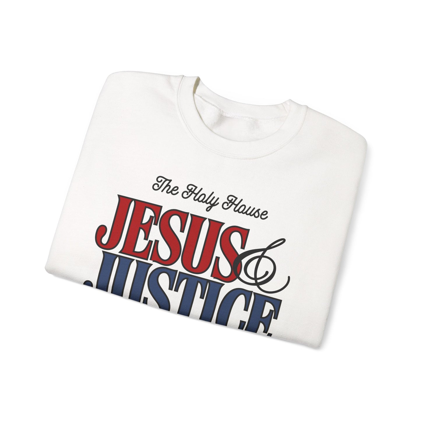 JESUS AND JUSTICE SWEATSHIRT