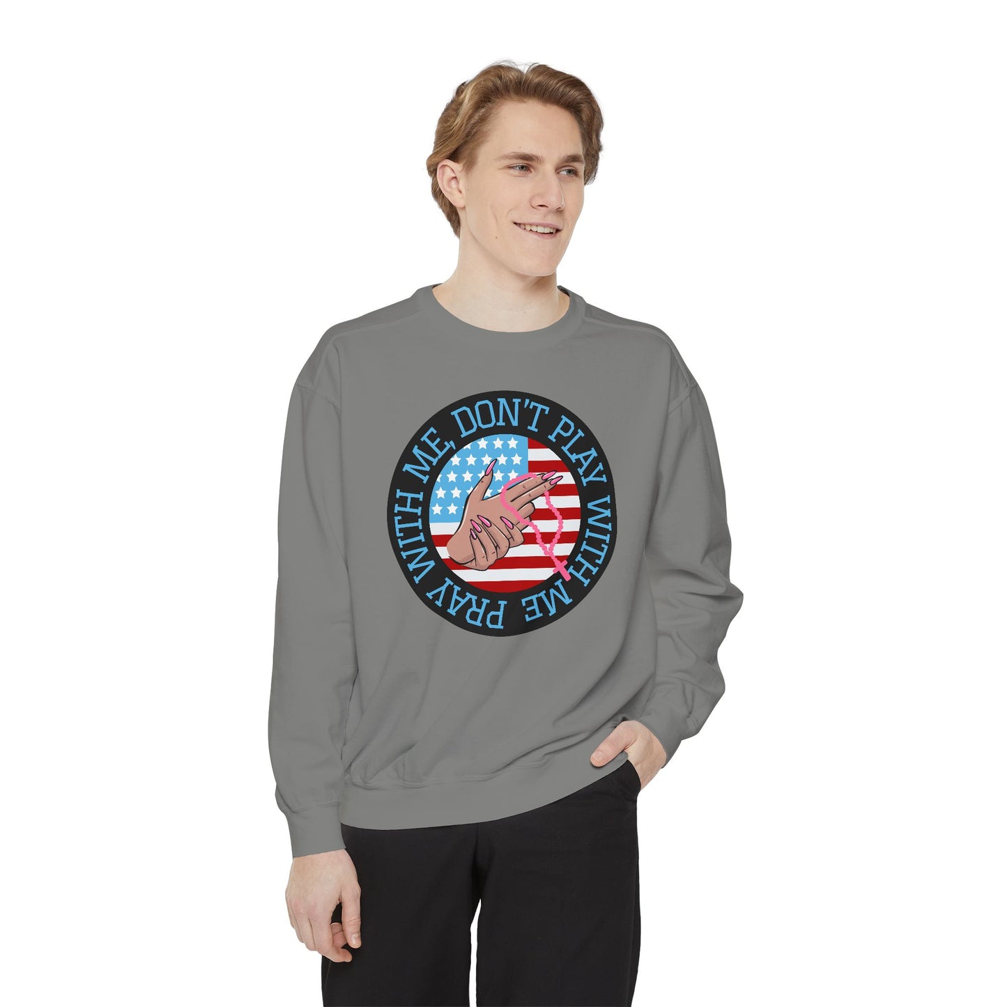 PRAY DON'T PLAY SWEATSHIRT